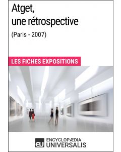 Atget, une rétrospective (Paris - 2007) 