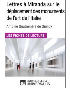 Lettres à Miranda sur le déplacement des monuments de l'art de l'Italie de Quatremère de Quincy