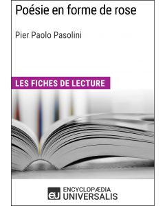 Poésie en forme de rose de Pier Paolo Pasolini