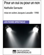 Pour un oui ou pour un non (Nathalie Sarraute - mise en scène Jacques Lassalle - 1998) (Les Fiches Spectacle d'Universalis)