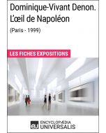 Dominique-Vivant Denon. L'œil de Napoléon (Paris - 1999) 