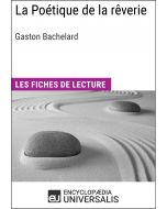 La Poétique de la rêverie de Gaston Bachelard