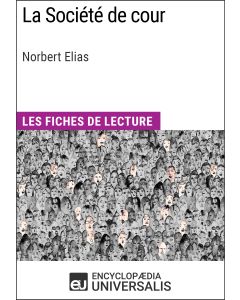 La Société de cour de Norbert Elias