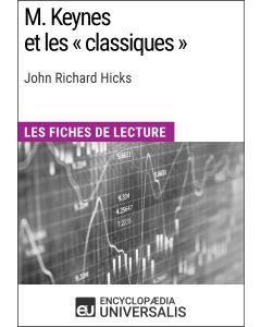 M. Keynes et les « classiques » : proposition d'une interprétation de John Richard Hicks
