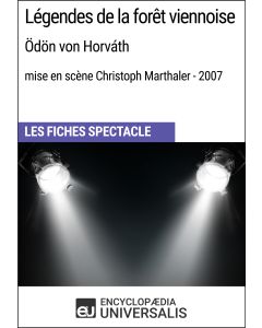Légendes de la forêt viennoise (Ödön von Horváth - mise en scène Christoph Marthaler - 2007) (Les Fiches Spectacle d'Universalis)