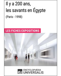 Il y a 200 ans, les savants en Égypte (Paris - 1998)