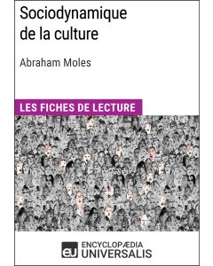 Sociodynamique de la culture d'Abraham Moles