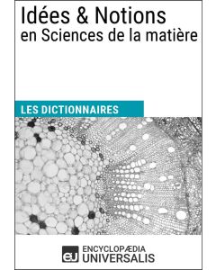 Dictionnaire des Idées & Notions en Sciences de la matière