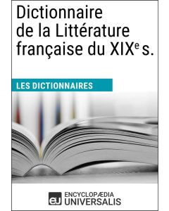 Dictionnaire de la Littérature française du XIXe s.