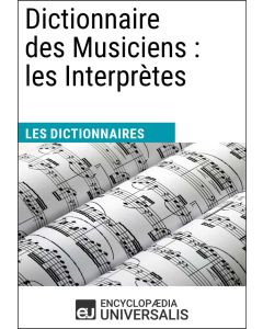 Dictionnaire des Musiciens : les Interprètes