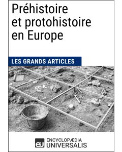 Préhistoire et protohistoire en Europe