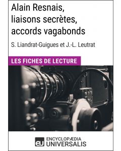 Alain Resnais, liaisons secrètes, accords vagabonds de Suzanne Liandrat-Guigues et Jean-Louis Leutrat