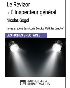 Le Révizor et L'Inspecteur général (Nicolas Gogol - mises en scène Jean-Louis Benoit et Matthias Langhoff - 1999) (Les Fiches Spectacle d'Universalis)