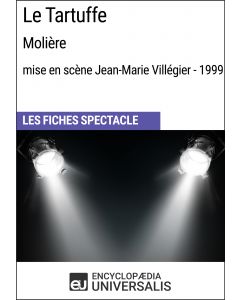 Le Tartuffe (Molière - mise en scène Jean-Marie Villégier - 1999) (Les Fiches Spectacle d'Universalis)
