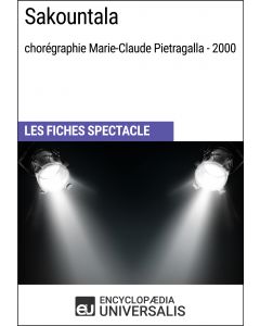 Sakountala (chorégraphie Marie-Claude Pietragalla - 2000) (Les Fiches Spectacle d'Universalis)