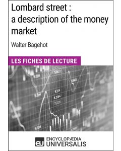 Lombard street : a description of the money market de Walter Bagehot