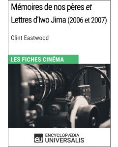 Mémoires de nos pères et Lettres d'Iwo Jima de Clint Eastwood 