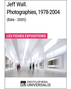 Jeff Wall. Photographies 1978-2004 (Bâle - 2005) 