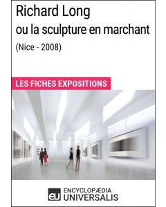 Richard Long ou la sculpture en marchant (Nice - 2008) 