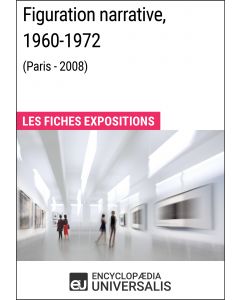 Figuration narrative, 1960-1972 (Paris - 2008) 