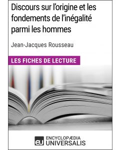 Discours sur l'origine et les fondements de l'inégalité parmi les hommes de Jean-Jacques Rousseau 