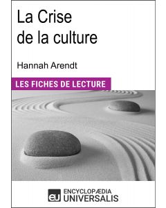 La Crise de la culture d'Hannah Arendt