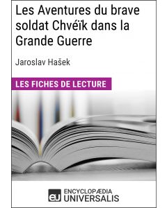 Les Aventures du brave soldat Chvéïk dans la Grande Guerre de Jaroslav Hašek