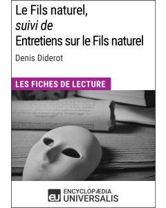 Le Fils naturel, suivi de Entretiens sur le Fils naturel de Denis Diderot