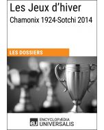 Les Jeux d’hiver, Chamonix 1924-Sotchi 2014