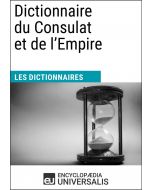 Dictionnaire du Consulat et de l'Empire