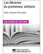 Les Rêveries du promeneur solitaire de Jean-Jacques Rousseau