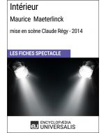 Intérieur (Maurice Maeterlinck - mise en scène Claude Régy - 2014) (Les Fiches Spectacle d'Universalis)