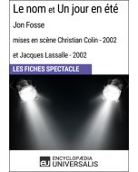 Le nom et Un jour en été (Jon Fosse - mises en scène Christian Colin et Jacques Lassalle - 2002) (Les Fiches Spectacle d'Universalis)