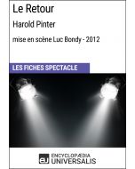 Le Retour (Harold Pinter - mise en scène Luc Bondy - 2012) (Les Fiches Spectacle d'Universalis)
