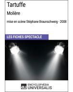 Tartuffe (Molière - mise en scène Stéphane Braunschweig - 2008) (Les Fiches Spectacle d'Universalis)