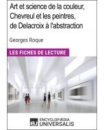 Art et science de la couleur, Chevreul et les peintres, de Delacroix à l'abstraction de Georges Roque