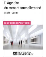 L'Âge d'or du romantisme allemand (Paris - 2008) 