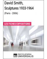 David Smith, Sculptures 1933-1964 (Paris - 2006) 