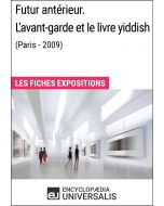 Futur antérieur. L'avant-garde et le livre yiddish (Paris - 2009) 