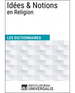 Dictionnaire des Idées & Notions en Religion