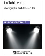 La Table verte (chorégraphie Kurt Jooss - 1932) (Les Fiches Spectacle d'Universalis)