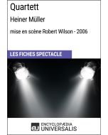 Quartett (Heiner Müller - mise en scène Robert Wilson - 2006) (Les Fiches Spectacle d'Universalis)