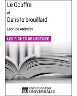 Le Gouffre et Dans le brouillard de Leonide Andreïev (Les Fiches de Lecture d'Universalis)