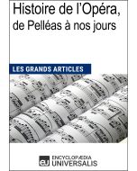 Histoire de l'Opéra, de Pelléas à nos jours