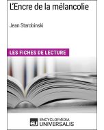 L'Encre de la mélancolie de Jean Starobinski