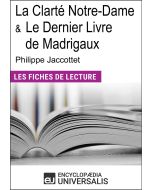 La Clarté Notre-Dame et Le Dernier Livre de Madrigaux de Philippe Jaccottet