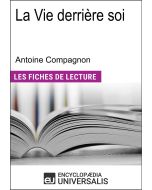 La Vie derrière soi d'Antoine Compagnon