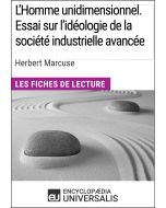 L'Homme unidimensionnel. Essai sur l'idéologie de la société industrielle avancée d'Herbert Marcuse