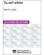 Du serf arbitre de Martin Luther
