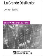 La Grande Désillusion de Joseph Stiglitz